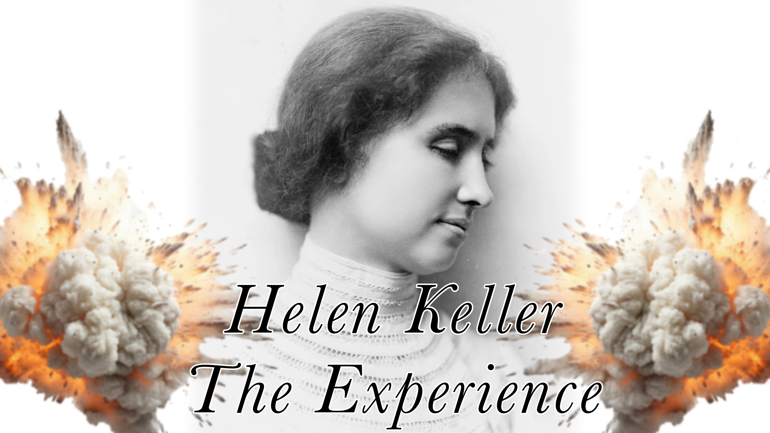 ^HelenKeller-TheExperience